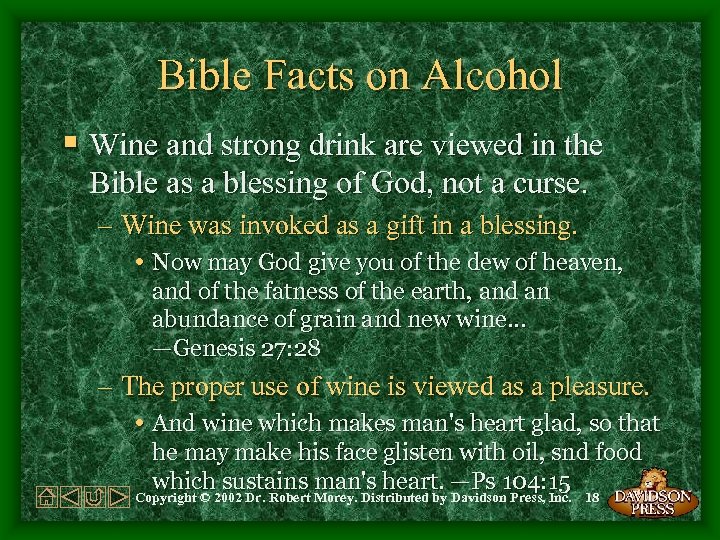 Bible Facts on Alcohol § Wine and strong drink are viewed in the Bible
