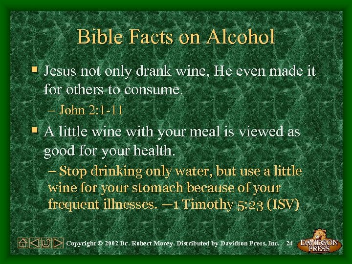 Bible Facts on Alcohol § Jesus not only drank wine, He even made it