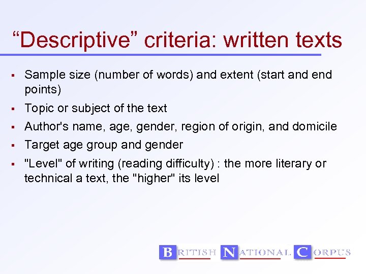 “Descriptive” criteria: written texts Sample size (number of words) and extent (start and end