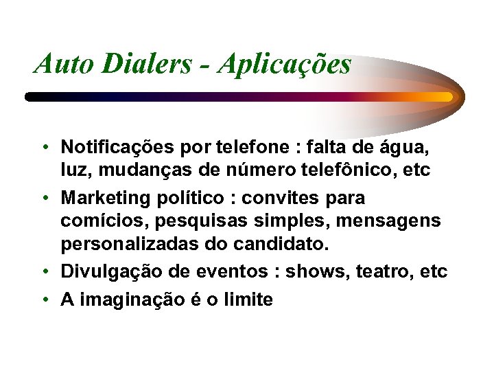 Auto Dialers - Aplicações • Notificações por telefone : falta de água, luz, mudanças