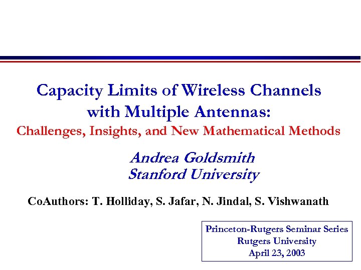 Capacity Limits of Wireless Channels with Multiple Antennas: Challenges, Insights, and New Mathematical Methods