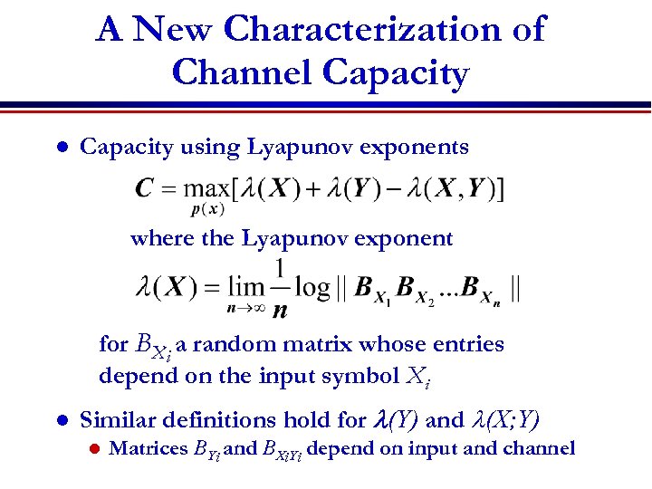 A New Characterization of Channel Capacity using Lyapunov exponents where the Lyapunov exponent for