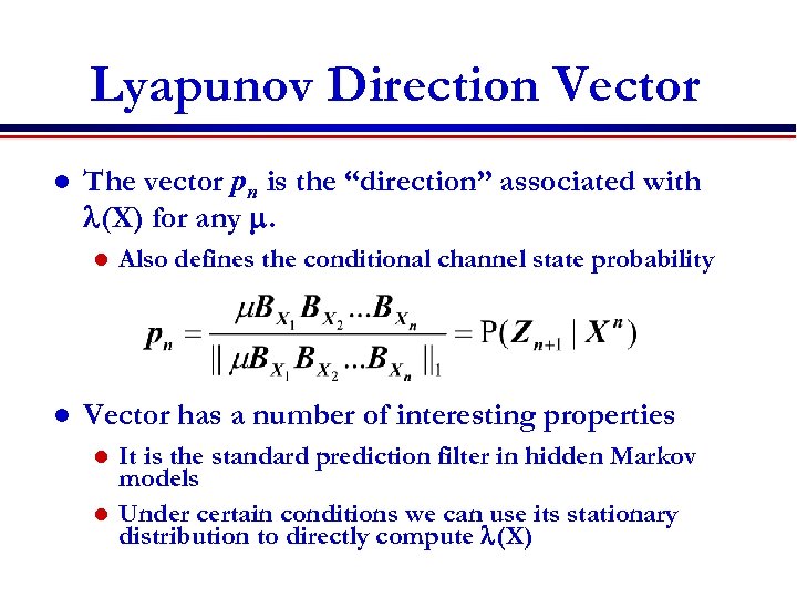 Lyapunov Direction Vector l The vector pn is the “direction” associated with l(X) for
