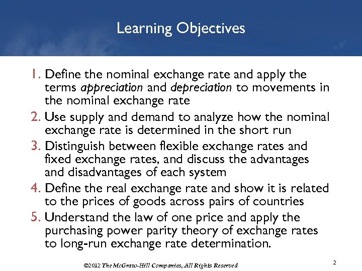 Learning Objectives 1. Define the nominal exchange rate and apply the terms appreciation and