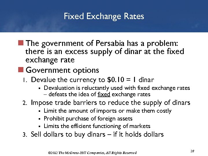 Fixed Exchange Rates n The government of Persabia has a problem: there is an