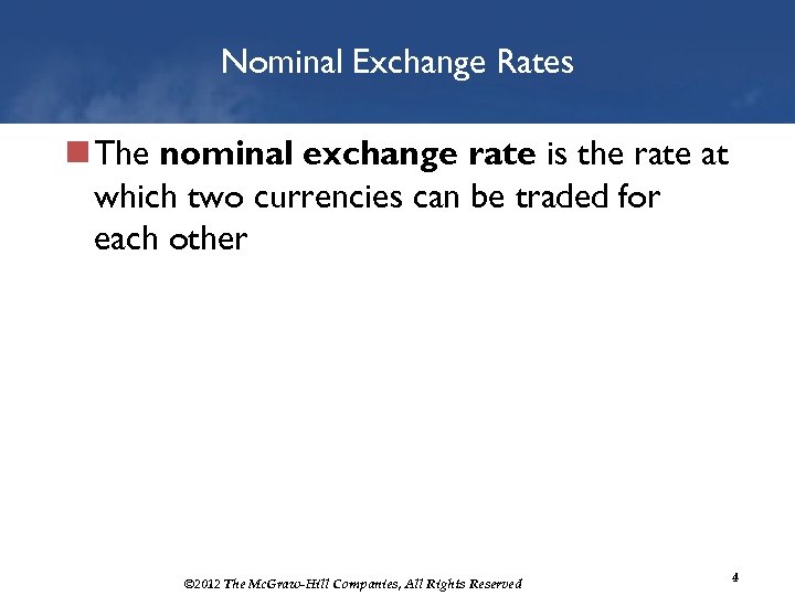 Nominal Exchange Rates n The nominal exchange rate is the rate at which two