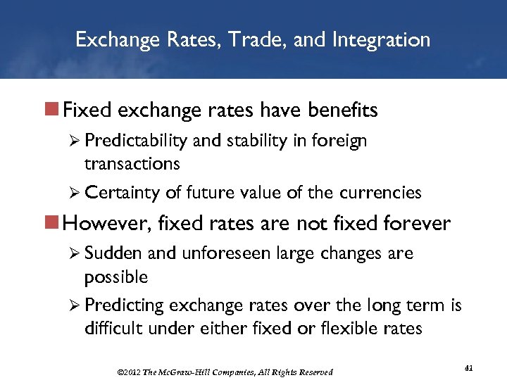 Exchange Rates, Trade, and Integration n Fixed exchange rates have benefits Ø Predictability and