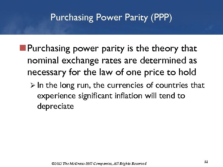 Purchasing Power Parity (PPP) n Purchasing power parity is theory that nominal exchange rates