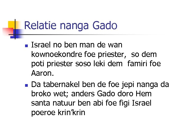 Relatie nanga Gado n n Israel no ben man de wan kownoekondre foe priester,