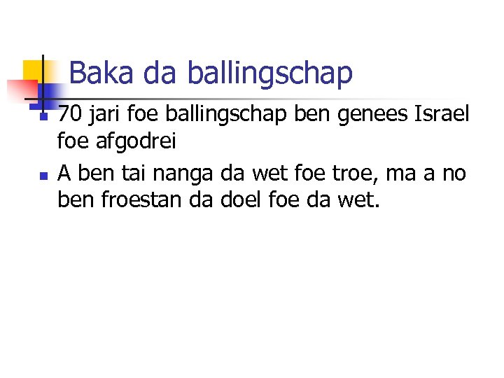 Baka da ballingschap n n 70 jari foe ballingschap ben genees Israel foe afgodrei