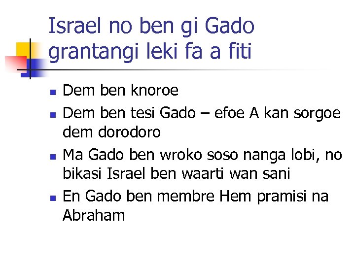 Israel no ben gi Gado grantangi leki fa a fiti n n Dem ben