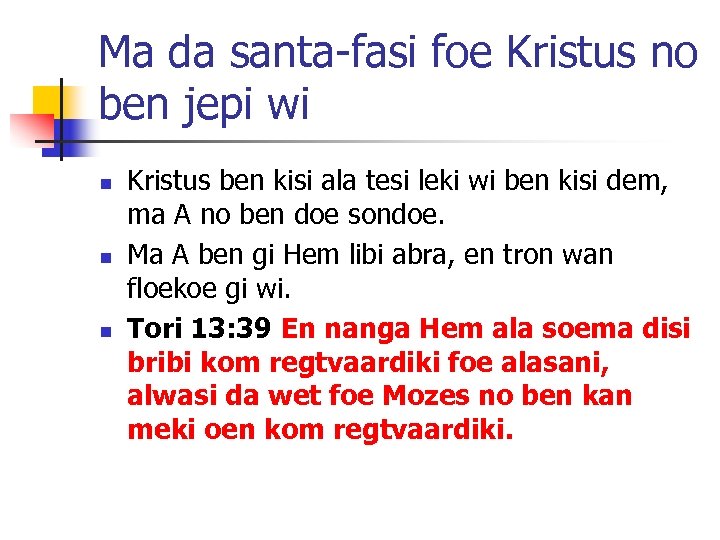 Ma da santa-fasi foe Kristus no ben jepi wi n n n Kristus ben