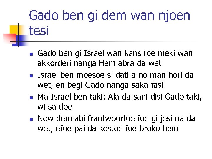 Gado ben gi dem wan njoen tesi n n Gado ben gi Israel wan