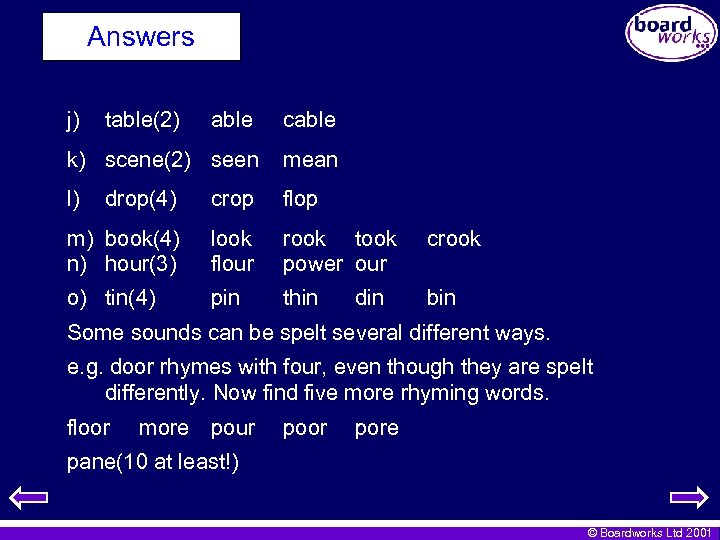Answers j) table(2) able cable k) scene(2) seen mean l) drop(4) crop flop m)