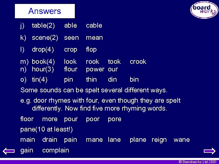 Answers j) table(2) able cable k) scene(2) seen mean l) drop(4) crop flop m)