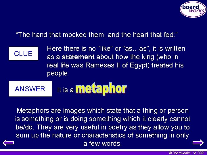 “The hand that mocked them, and the heart that fed: ” CLUE ANSWER Here