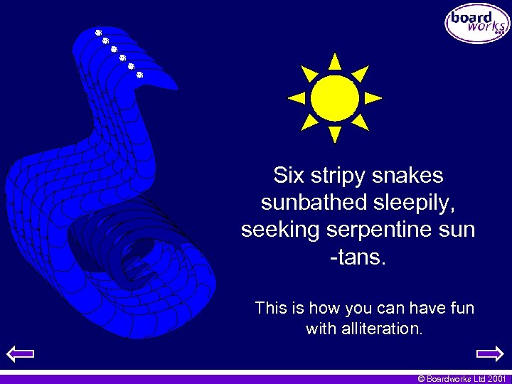 Six stripy snakes sunbathed sleepily, seeking serpentine sun -tans. This is how you can