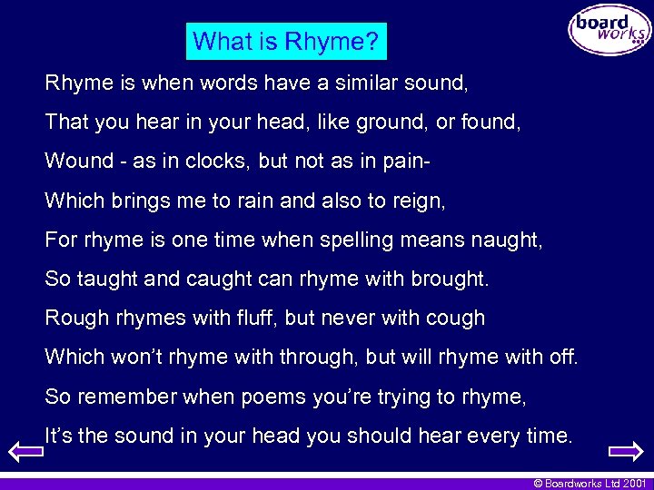 What is Rhyme? Rhyme is when words have a similar sound, That you hear