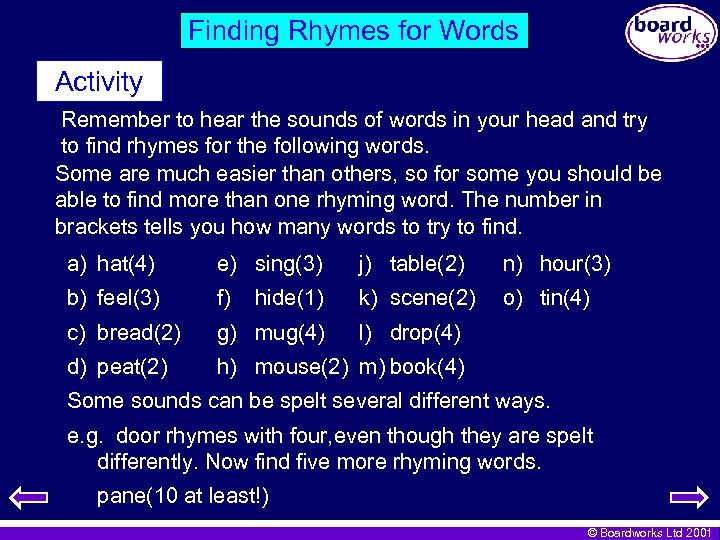 Finding Rhymes for Words Activity Remember to hear the sounds of words in your
