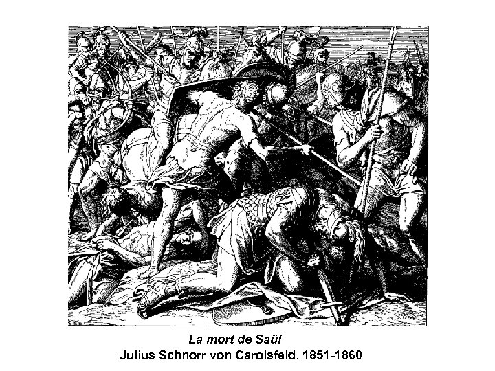 La mort de Saül Julius Schnorr von Carolsfeld, 1851 -1860 