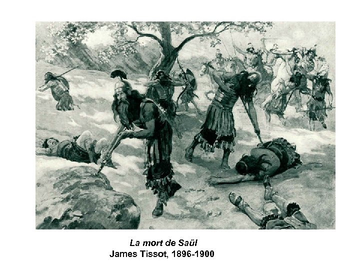 La mort de Saül James Tissot, 1896 -1900 