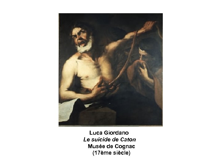  Luca Giordano Le suicide de Caton Musée de Cognac (17ème siècle) 