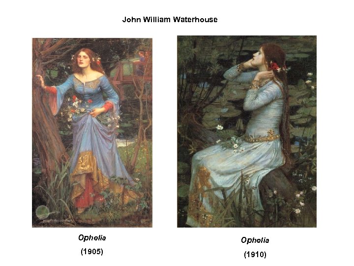 John William Waterhouse Ophelia (1905) (1910) 