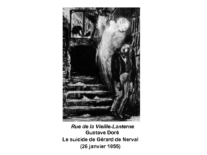  Rue de la Vieille-Lanterne Gustave Doré Le suicide de Gérard de Nerval (26