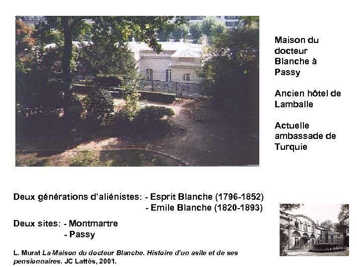 Maison du docteur Blanche à Passy Ancien hôtel de Lamballe Actuelle ambassade de Turquie