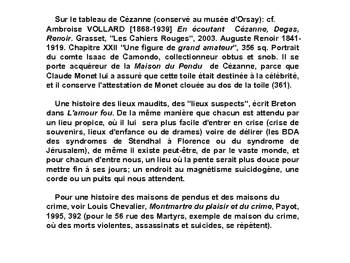 Sur le tableau de Cézanne (conservé au musée d'Orsay): cf. Ambroise VOLLARD [1868 -1939]