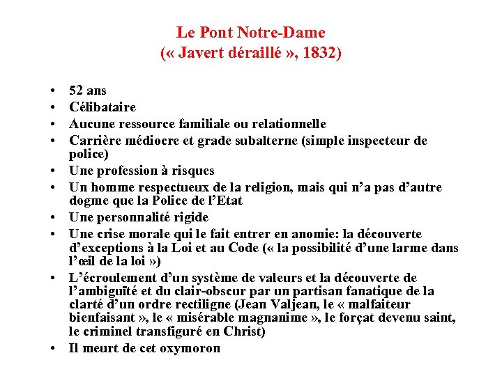 Le Pont Notre-Dame ( « Javert déraillé » , 1832) • • • 52