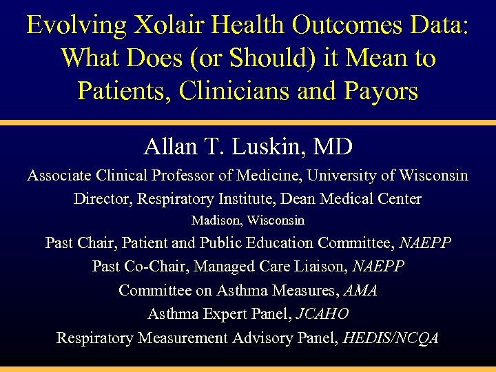 Evolving Xolair Health Outcomes Data: What Does (or Should) it Mean to Patients, Clinicians