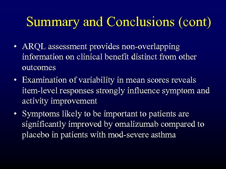 Summary and Conclusions (cont) • ARQL assessment provides non-overlapping information on clinical benefit distinct