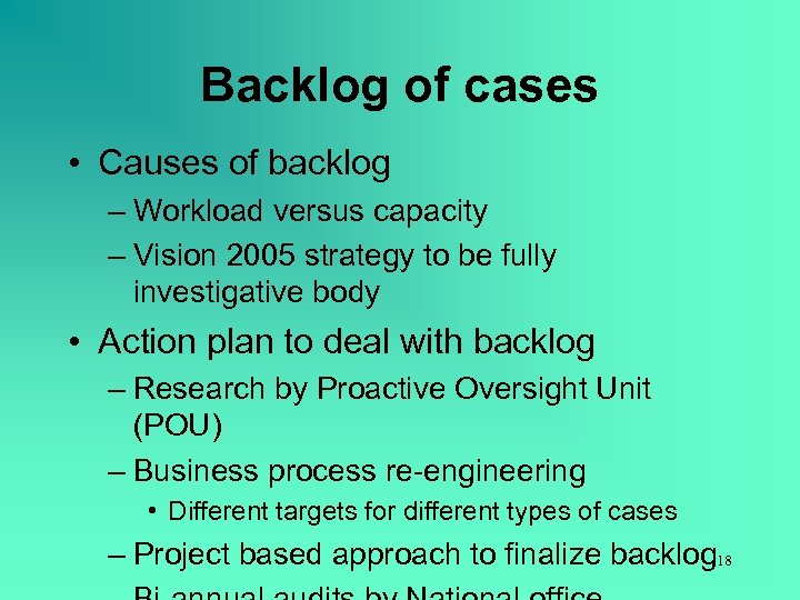 Backlog of cases • Causes of backlog – Workload versus capacity – Vision 2005