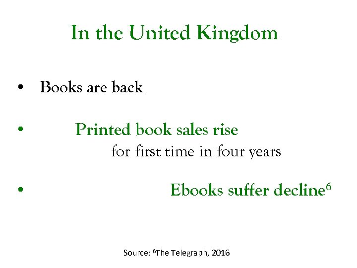 In the United Kingdom • Books are back • Printed book sales rise for