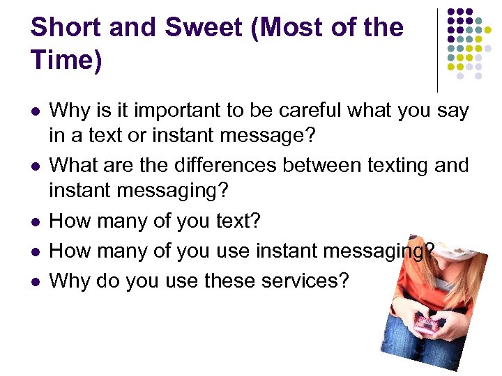 Short and Sweet (Most of the Time) l l l Why is it important