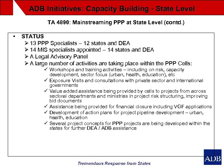 ADB Initiatives: Capacity Building - State Level TA 4890: Mainstreaming PPP at State Level
