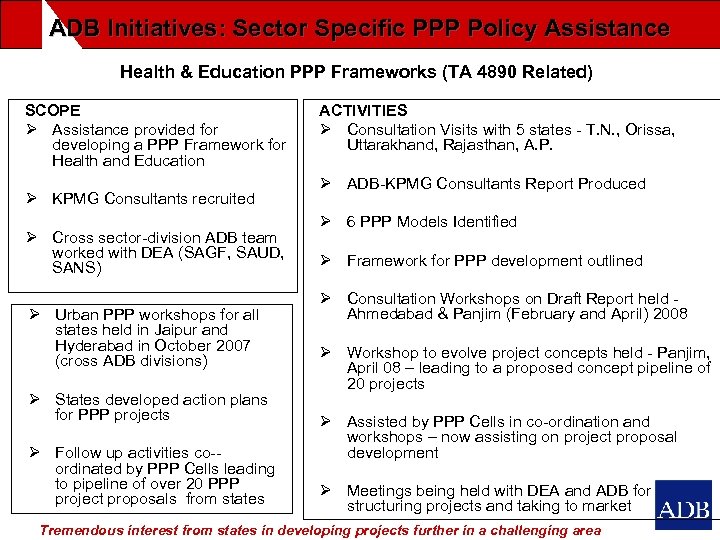ADB Initiatives: Sector Specific PPP Policy Assistance Health & Education PPP Frameworks (TA 4890