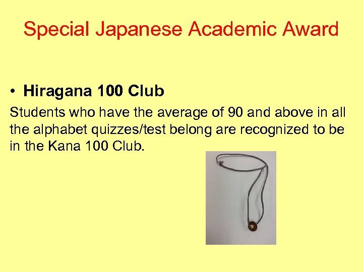 Special Japanese Academic Award • Hiragana 100 Club Students who have the average of