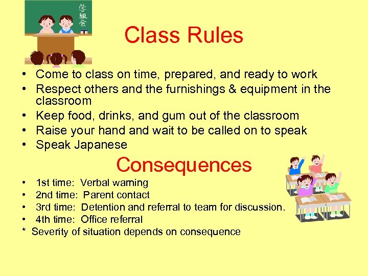 Class Rules • Come to class on time, prepared, and ready to work •