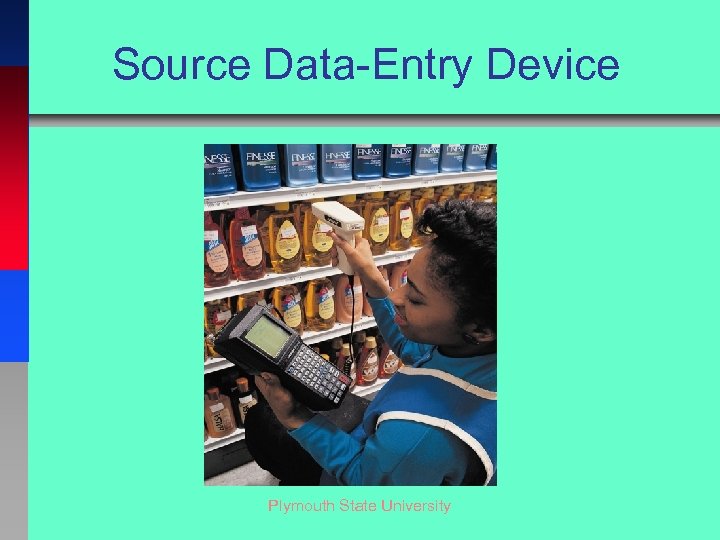 Source Data-Entry Device Plymouth State University 