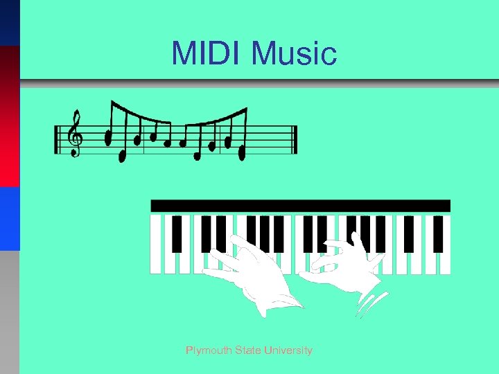 MIDI Music Plymouth State University 