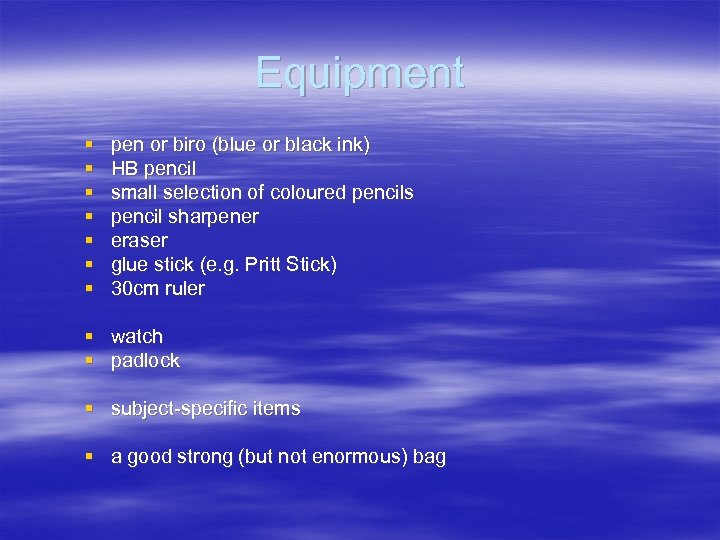 Equipment § § § § pen or biro (blue or black ink) HB pencil