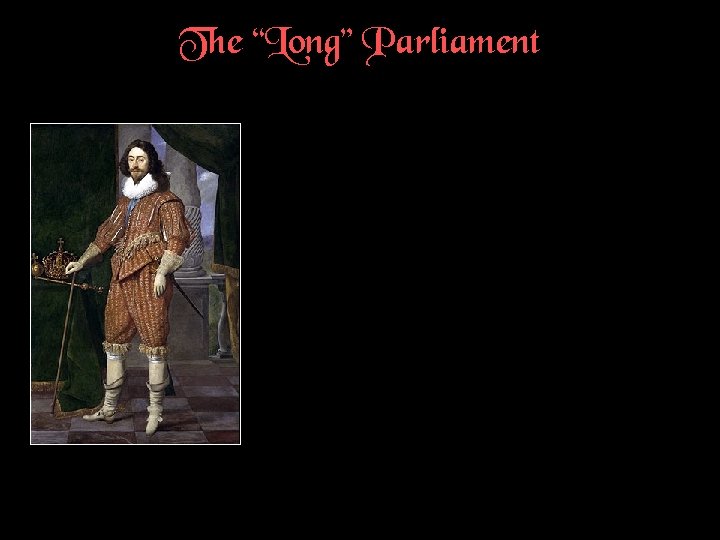 The “Long” Parliament 