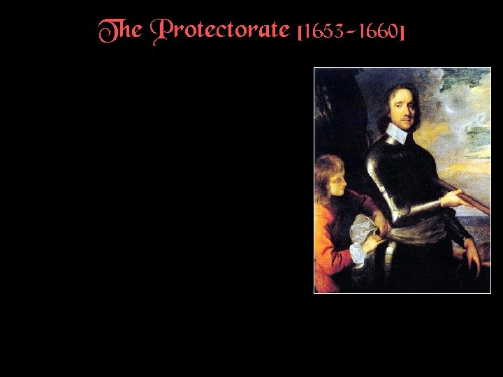 The Protectorate [1653 -1660] 