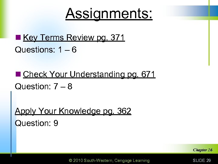 Assignments: n Key Terms Review pg. 371 Questions: 1 – 6 n Check Your