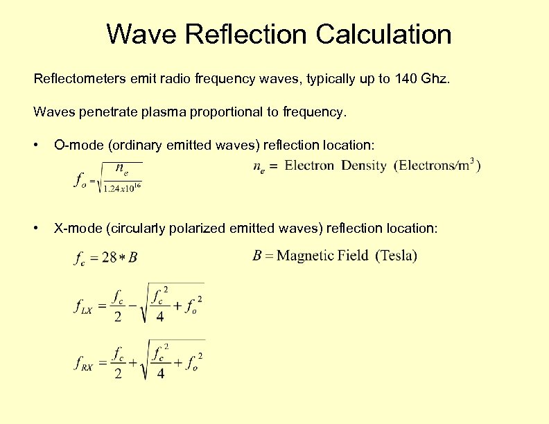 Wave Reflection Calculation Reflectometers emit radio frequency waves, typically up to 140 Ghz. Waves