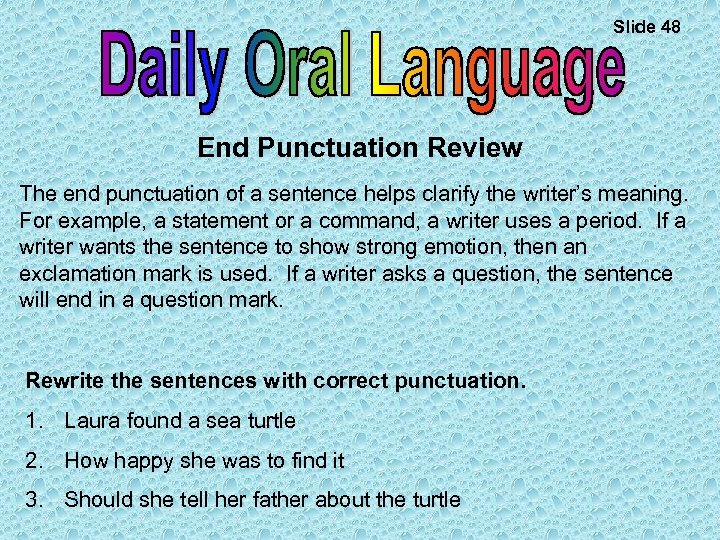 Slide 48 End Punctuation Review The end punctuation of a sentence helps clarify the