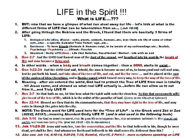 LIFE in the Spirit !!! What is LIFE…. ? ? ? 1. 2. BUT: