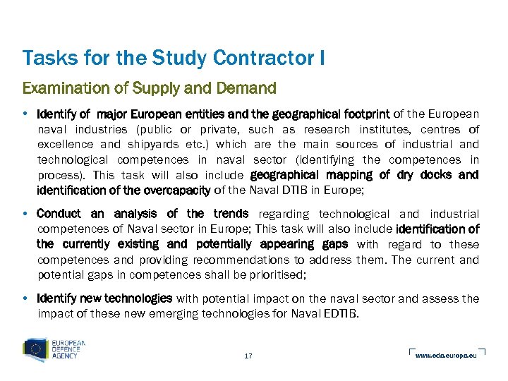 Tasks for the Study Contractor I Examination of Supply and Demand • Identify of